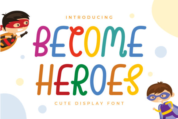 Become Heroes: A Display Font That Lifts Editorial Mood