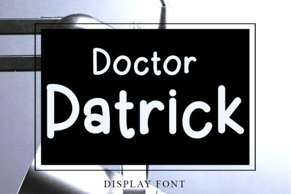 Doctor Patrick: A Friendly Display Font for Small Business Branding
