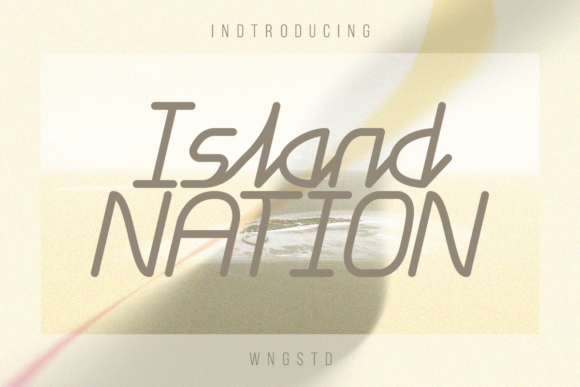 Island Nation: A Display Font That Anchors Editorial Mood
