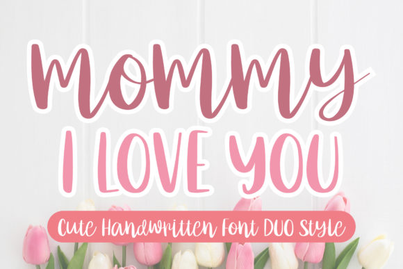 Mommy I Love You: A Display Font That Feels Like a Warm Hug